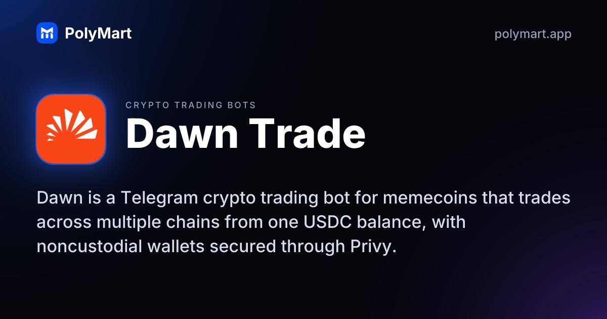 Dawn Trade Memecoin Bot: Solana, Base, BNB Chain, Fees And Copy Trade ...
