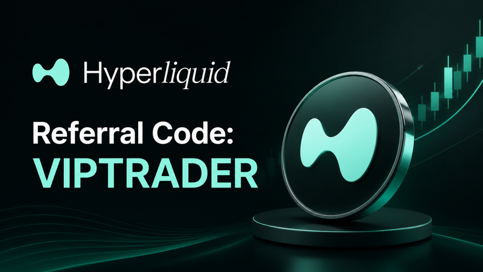 Hyperliquid Referral Code is "VIPTRADER" 4% off Fees