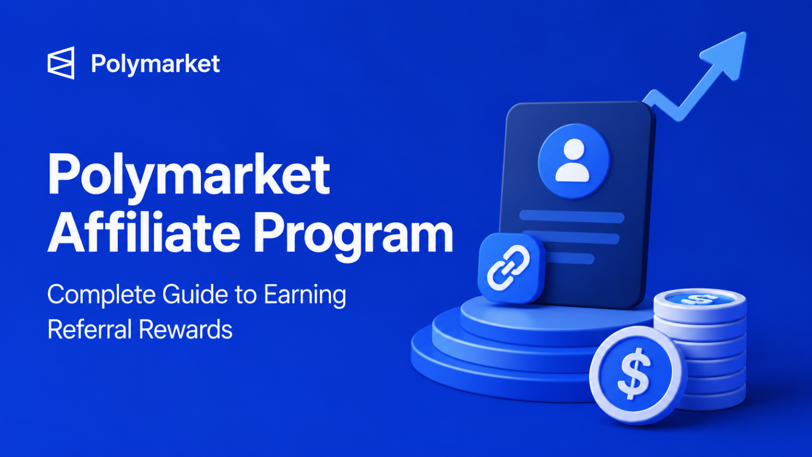 Polymarket Affiliate Program: How Referral Rewards Actually Pay in 2026